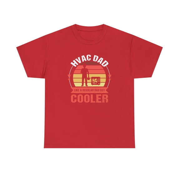 HVAC Dad Like A Regular Dad But Cooler Shirt, Christmas Gift Tee - ID: 1453