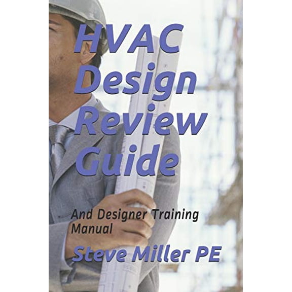 HVAC Design Review Guide: And Designer Training Manual