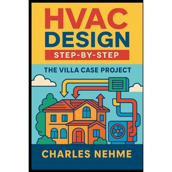 HVAC Design Step-by-Step: The Villa Case Project, (Paperback)