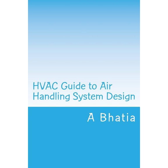 HVAC Guide to Air Handling System Design: Quick Book (Paperback)