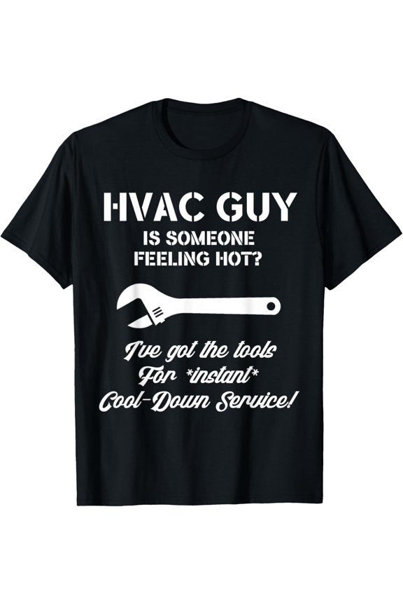 HVAC Guy Quote Funny Heating Cooling Repair Technician T-Shirt