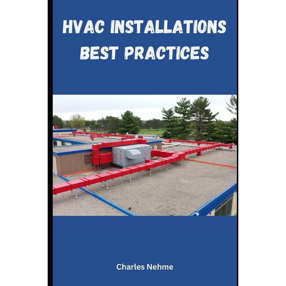 HVAC Installations Best Practices, (Paperback)