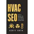thumbnail image 1 of HVAC SEO: How to Become the Top-Ranked HVAC Dealer in Your Area, (Hardcover), 1 of 1