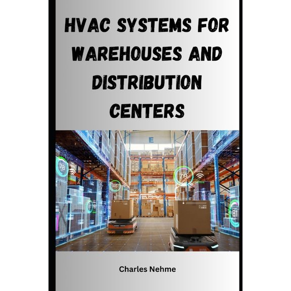 HVAC Systems for Warehouses and Distribution Centers, (Paperback)