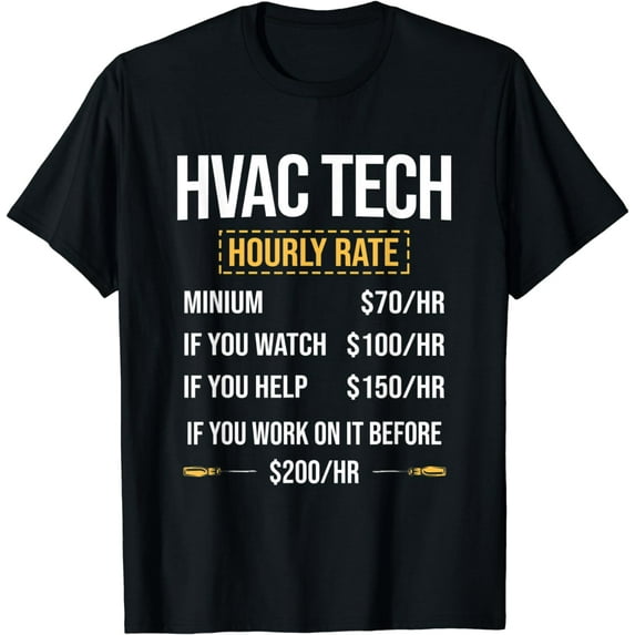 HVAC Tech Hourly Rate HVAC Technician AC Repairman T-Shirt