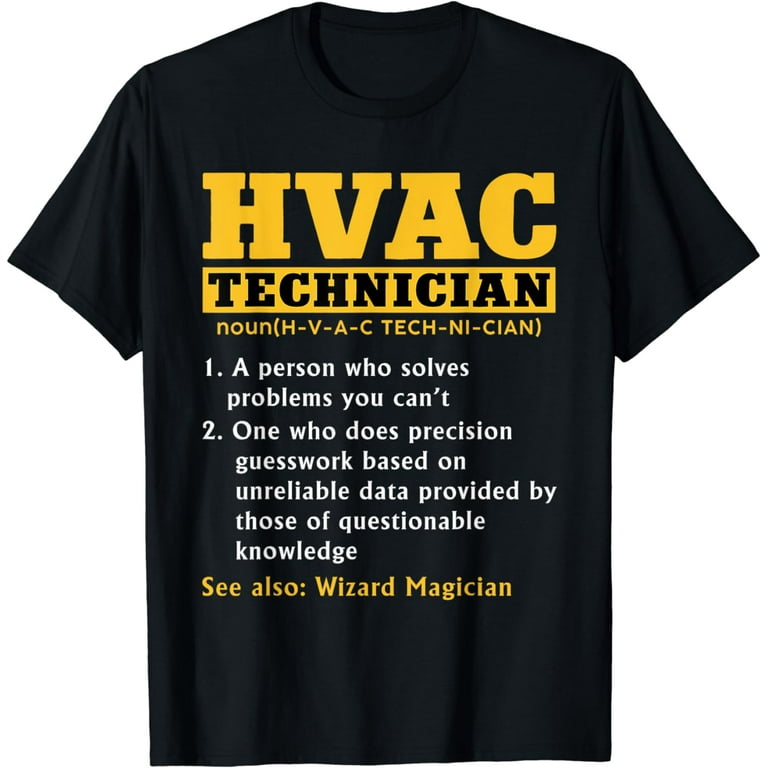 Hvac Technician Funny Definition T-Shirt Hvac Technician Funny Definition T-Shirt