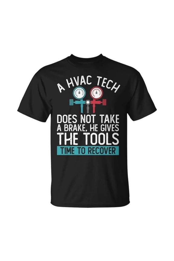 A HVAC Technician Does Not Take a Break Tee Unisex Adult Cotton T-Shirt with Funny HVAC Tech Graphic Comfortable Casual Gift for Heating and Cooling Professionals, Size S, Color Black