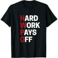 thumbnail image 1 of HWPO shirt Hard Work Pays Off Motivation Gift Success Funny T-Shirt, 1 of 4