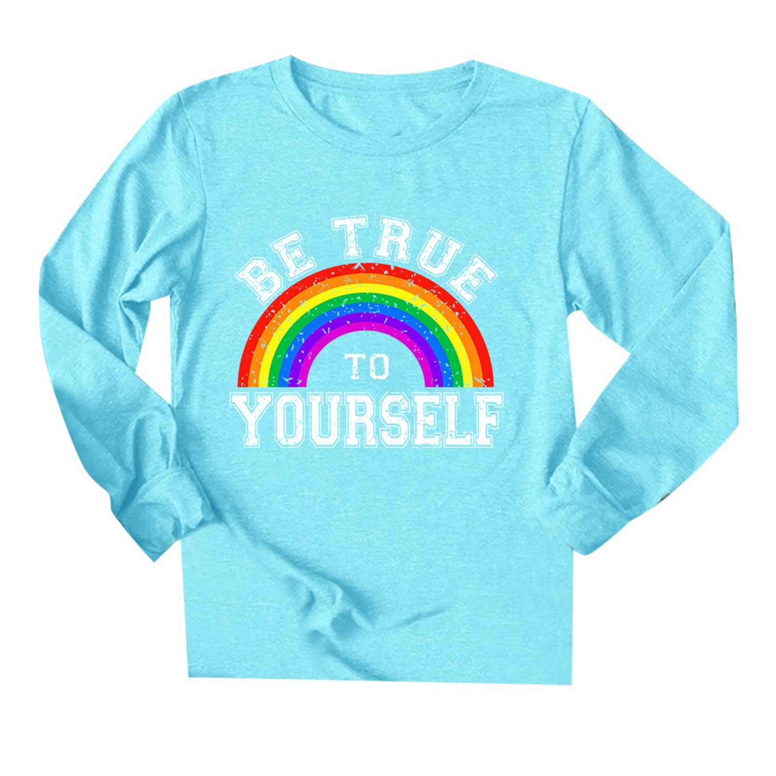 HWeei Be True To Yourself Rainbow Letter Printed Round Neck Long