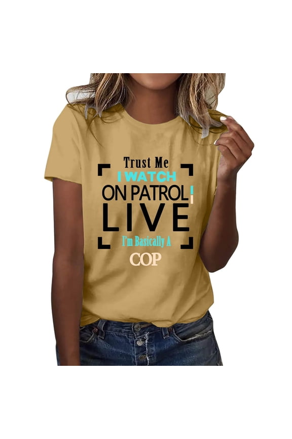 Womens Solid Ribbed T Shirt Trust I Watch On Patrol Live I'm Basically A Cop Graphic Tee for Women S Yellow