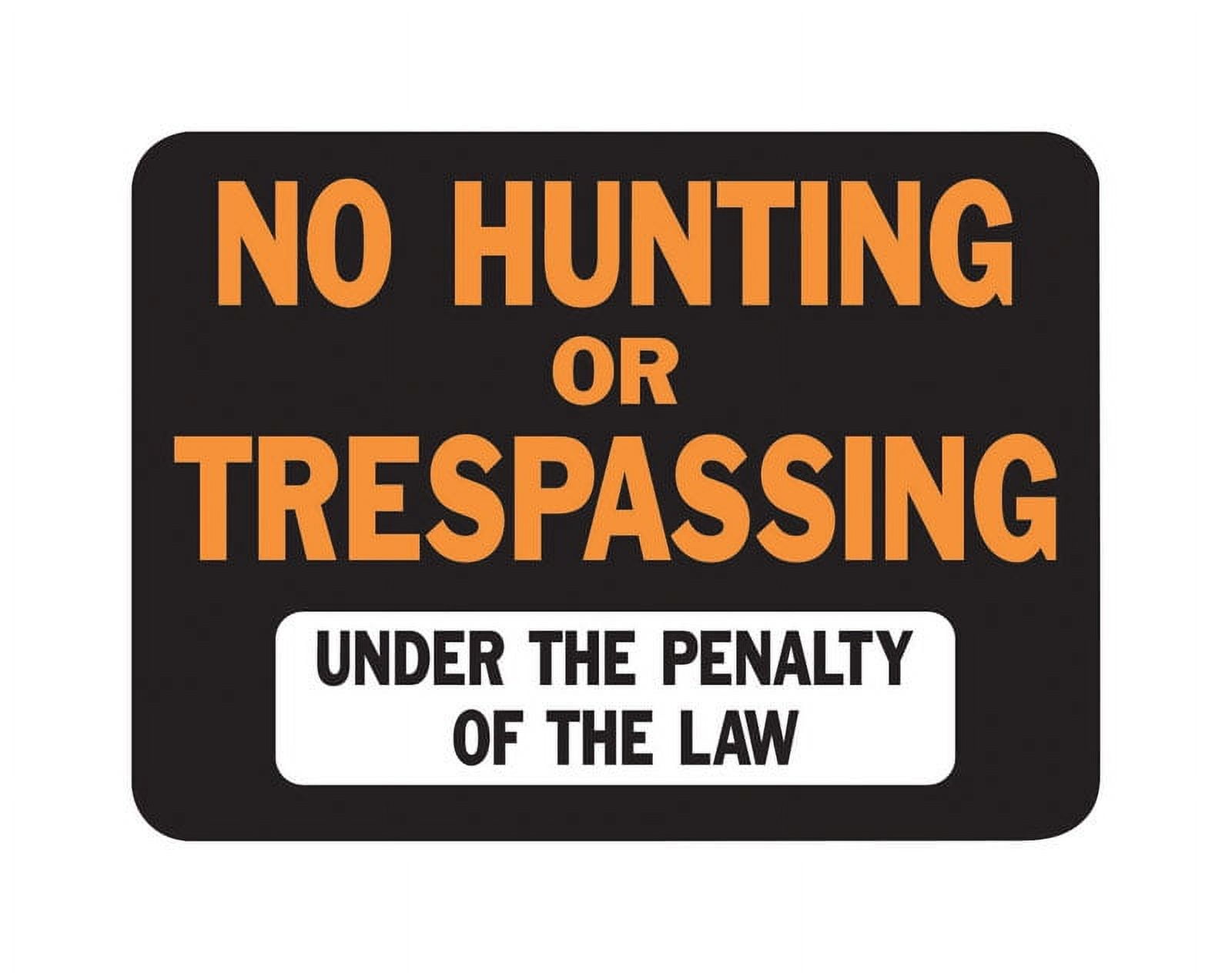 HY-KO Hy-Glo 3011 Identification Sign, No Hunting/Trespassing, Fluorescent Orange Legend, Plastic