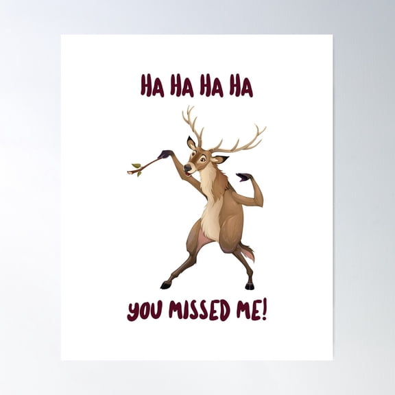 Ha Ha Ha Ha You Missed Me Deer Hunter Animal Lovers Design Poster Wall Art, Modern Wall Decor For Living Room Bedroom, 16x24 UNFRAMED