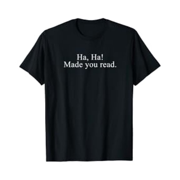 Ha Ha Made You Read Funny Librarian Library Book T Shirt