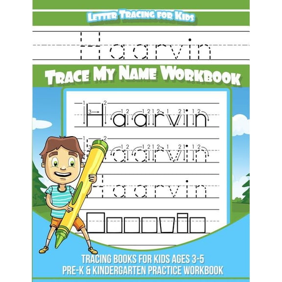 Haarvin Letter Tracing for Kids Trace my Name Workbook: Tracing Books for Kids ages 3 - 5 Pre-K Kindergarten Practice Workbook Paperback 1724886738 9781724886736 Yolie Davis