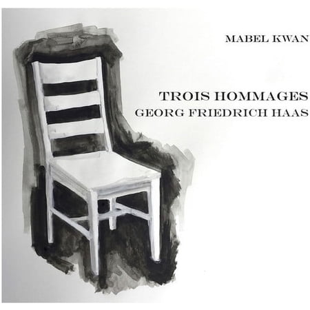 Haas / Kwan - Trois Hommages - Music & Performance - CD