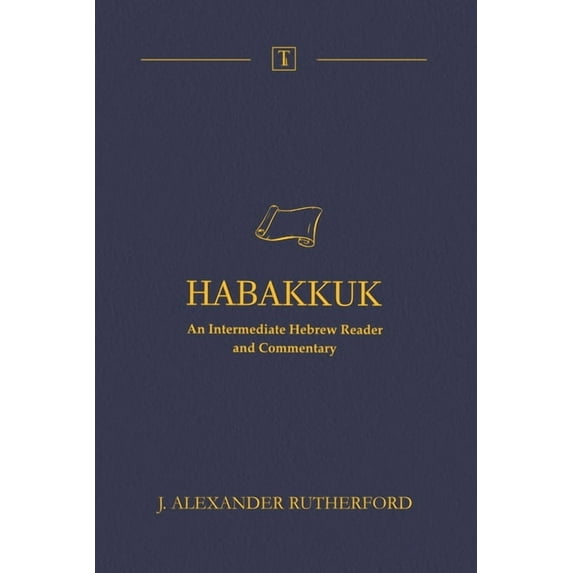 Habakkuk: An Intermediate Hebrew Reader and Commentary, (Paperback)