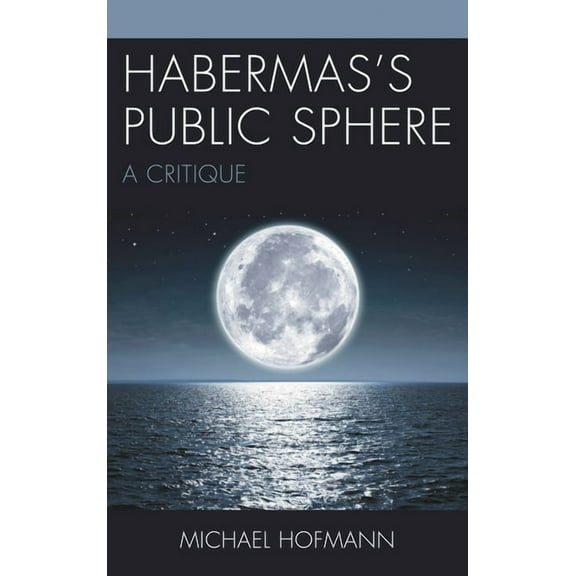 Habermas's Public Sphere: A Critique, (Hardcover)