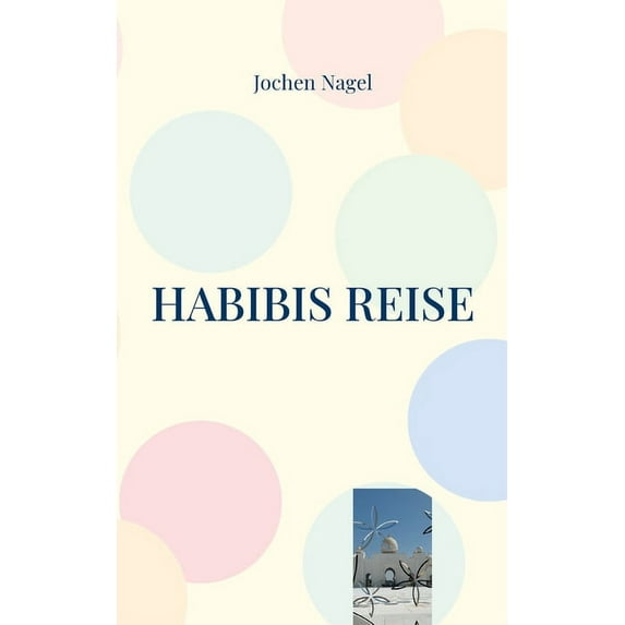 Habibis Reise, (Paperback)