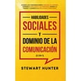 thumbnail image 1 of Habilidades Sociales y Dominio de la Comunicación (2 en 1): Domina las Conversaciones y Mejora tu Carisma. Aprende a Ana, (Hardcover), 1 of 1