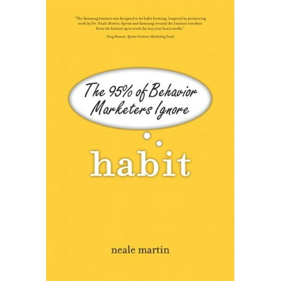 Pre-Owned Habit: The 95% of Behavior Marketers Ignore (Paperback) 013707011X 9780137070114