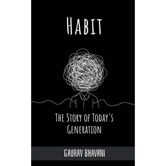 Habit: The Story of Today's Generation, (Paperback)