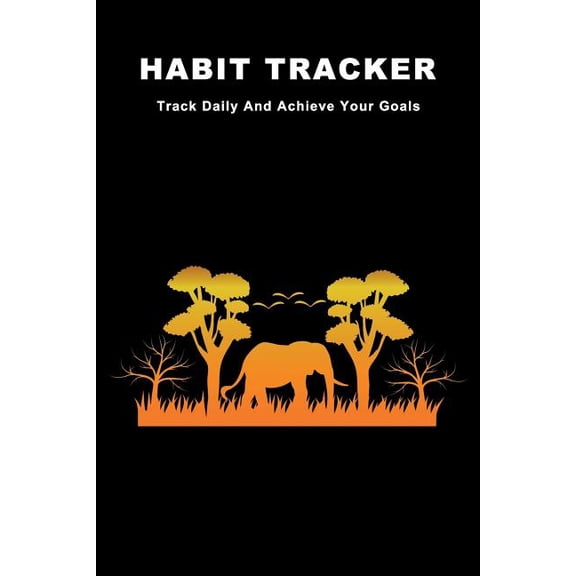 Habit Tracker: Track Daily And Achieve Your Goals, (Paperback)