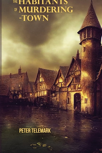 The Seth Athenor The Habitants of Murdering-Town, (Paperback)