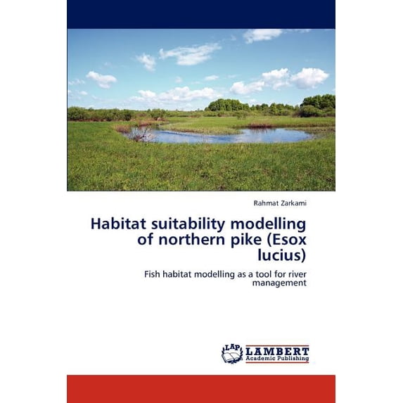 Habitat suitability modelling of northern pike (Esox lucius) (Paperback)