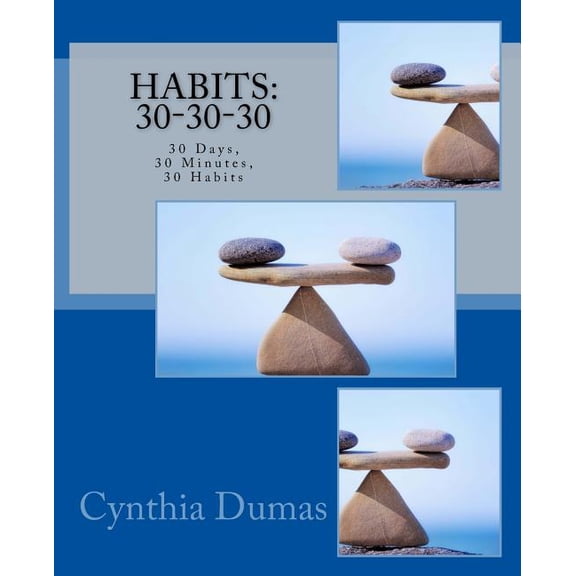 Habits: 30-30-30: 30 days, 30 minutes, 30 habits (Paperback)