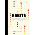 thumbnail image 1 of Pre-Owned Habits: A 12-Week Journal to Change Your Habits, Track Your Progress, and Achieve Your Goals (Paperback) 1648760899 9781648760891, 1 of 1