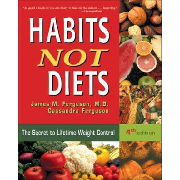 Pre-Owned Habits Not Diets: The Secret to Lifetime Weight Control [With 40 Worksheets] (Paperback) 0923521704 9780923521707