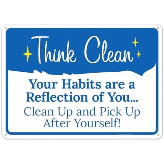 Your Habits Are A Reflection Of You Clean Up And Pick Up After Yourself Sign, Facility NO.1630 Metal Tin Sign 8x12 Inch - Clear Warning for Home & Business Use