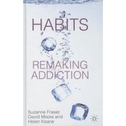 Habits Remaking Addiction, Hardcover