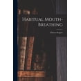 thumbnail image 1 of Habitual Mouth-breathing, (Paperback), 1 of 1