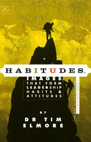 Pre-Owned Habitudes: Images That Form Leadership Habits \u0026 Attitudes (Paperback) 1931132054 9781931132053