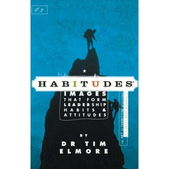 Pre-Owned Habitudes, the Art of Connecting with Others (a Character Based Resource) (Hardcover) 0979294010 9780979294013