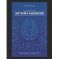 thumbnail image 1 of Hablemos Embebido: Gua para Disear Sistemas Embebidos  Spanish Edition   Paperback  Dr. Marco Antonio Aceves Fernndez, 1 of 1