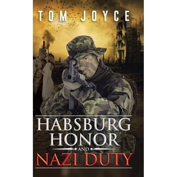 Habsburg Honor and Nazi Duty (Hardcover)