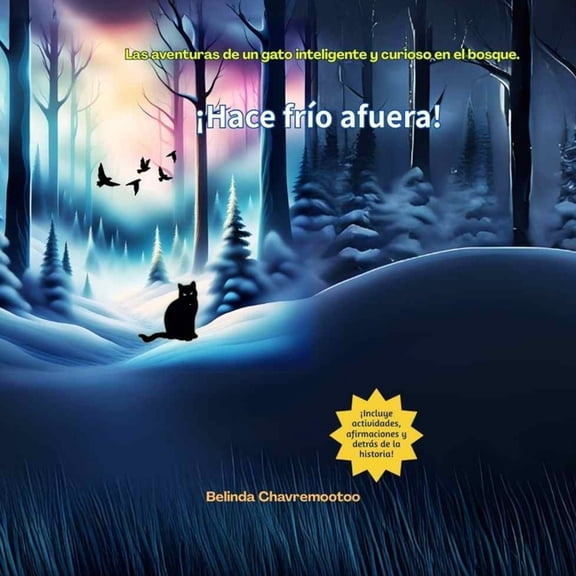 Serie Fortunado el Gato: Historias de Am Hace fro afuera!: Una historia de aventuras de gatos y animales del bosque para nios, Book 1, (Paperback)