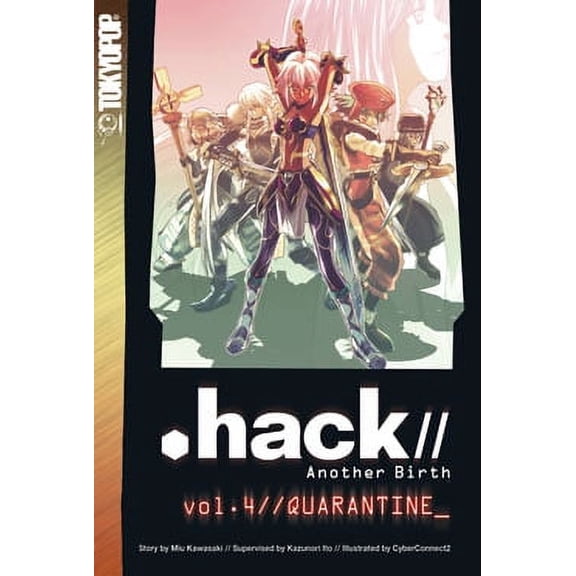.Hack//Another Birth: Hack//Another Birth, Volume 4 : Quarantine (Series #04) (Paperback)