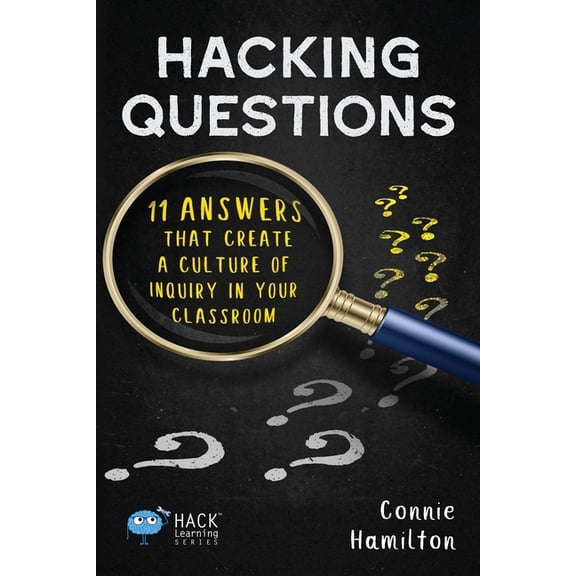 Pre-Owned Hacking Questions: 11 Answers That Create a Culture of Inquiry in Your Classroom