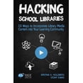 thumbnail image 1 of Hack Learning Hacking School Libraries: 10 Ways to Incorporate Library Media Centers into Your Learning Community, Book 20, (Paperback), 1 of 1