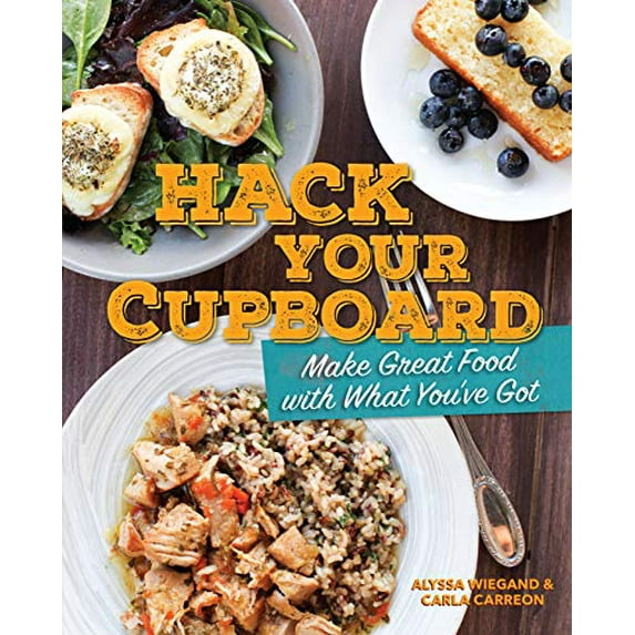 Pre-Owned Hack Your Cupboard: Make Great Food with What You've Got (Library Binding) 1541578546 9781541578548