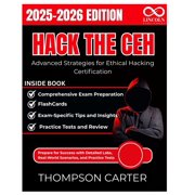 Cybersecurity Study Guides Master Hack the CEH Advanced Strategies for Ethical Hacking Certification Prepare for Success with Detailed Labs, Real-World S, Book 4, Paperback