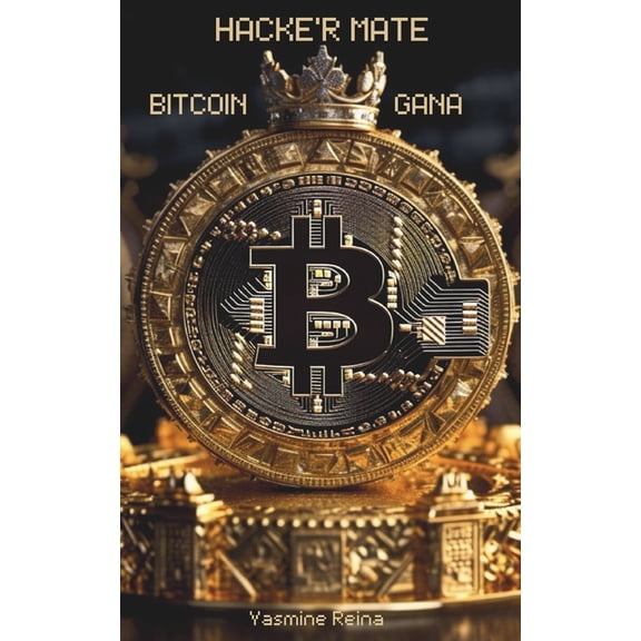 Hacke'r Mate: Bitcoin Gana, (Paperback)