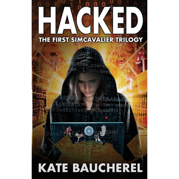 Hacked: The First SimCavalier Trilogy, (Paperback)