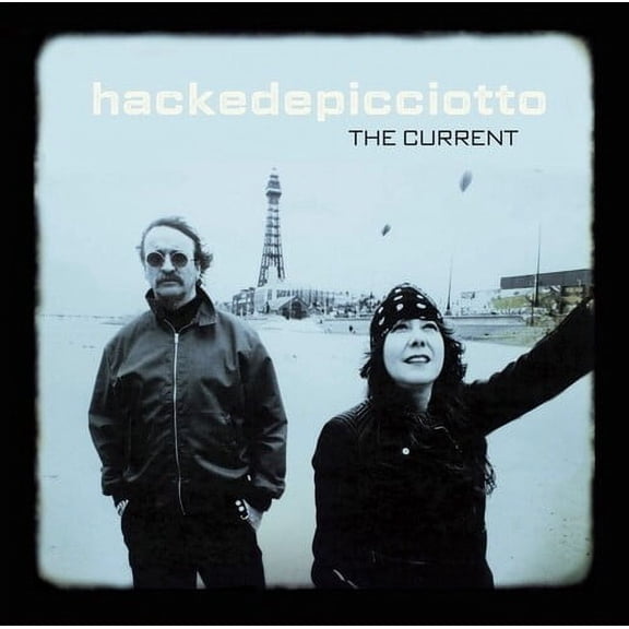 Hackedepicciotto - The Current - Music & Performance - Vinyl