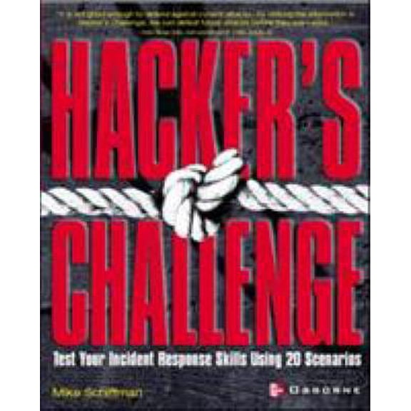Pre-Owned Hacker's Challenge: Test Your Incident Response Skills Using 20 Scenarios (Paperback) 0072193840 9780072193848