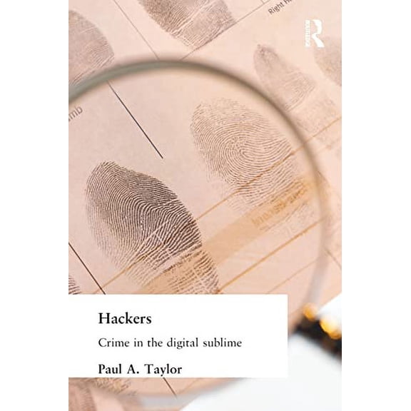 Pre-Owned Hackers: Crime and the Digital Sublime (Paperback) 0415180724 9780415180726