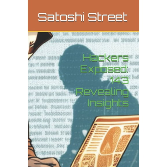 Hackers Exposed: 143 Revealing Insights: and Quiz game (Paperback)